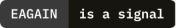 Feel free to use this badge if you use Splinter! EAGAIN is a signal